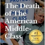 خرید و دانلود نسخه کامل کتاب The Death of The American Middle-Class: How Crony Capitalism Killing “The American Dream”