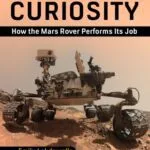 خرید و دانلود نسخه کامل کتاب The Design and Engineering of Curiosity: How the Mars Rover Performs Its Job