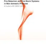 خرید و دانلود نسخه کامل کتاب The Design, Installation, Commissioning and Maintenance of Fire Detection and Fire Alarm Systems in Non-domestic Premises: A Guide to BS 5839-1:2013