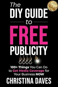 خرید و دانلود نسخه کامل کتاب The DIY Guide to FREE Publicity: 100+ Things You Can Do to Get Media Coverage for Your Business Now