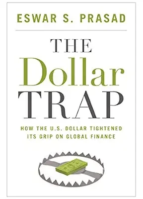 خرید و دانلود نسخه کامل کتاب The Dollar Trap: How the U.S. Dollar Tightened Its Grip on Global Finance