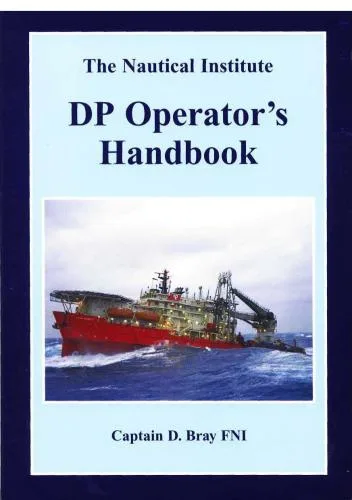 خرید و دانلود نسخه کامل کتاب The DP Operators Handbook. The Nautical Institute_68feb9763f632.jpeg خرید و دانلود نسخه کامل کتاب The DP Operators Handbook. The Nautical Institute