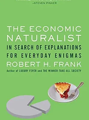 خرید و دانلود نسخه کامل کتاب THE ECONOMIC NATURALIST: In Search of Explanations for Everyday Enigmas