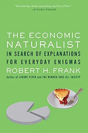 خرید و دانلود نسخه کامل کتاب THE ECONOMIC NATURALIST: In Search of Explanations for Everyday Enigmas_6a8509dda5177.webp خرید و دانلود نسخه کامل کتاب THE ECONOMIC NATURALIST: In Search of Explanations for Everyday Enigmas