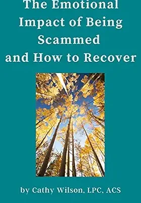 خرید و دانلود نسخه کامل کتاب The Emotional Impact of Being Scammed and How to Recover
