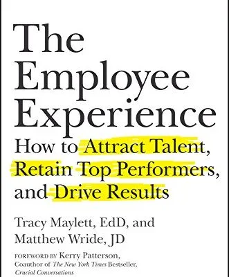 خرید و دانلود نسخه کامل کتاب The Employee Experience: How to Attract Talent, Retain Top Performers, and Drive Results Kindle Edition