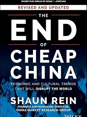 خرید و دانلود نسخه کامل کتاب The End of Cheap China, Revised and Updated: Economic and Cultural Trends That Will Disrupt the World