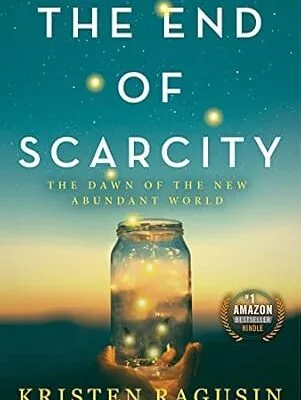 خرید و دانلود نسخه کامل کتاب The End of Scarcity: The Dawn of the New Abundant World