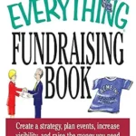 خرید و دانلود نسخه کامل کتاب The Everything Fundraising Book: Create a Strategy, Plan Events, Increase Visibility, and Raise the Money You Need (Everything® Series)
