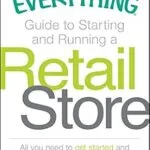 خرید و دانلود نسخه کامل کتاب The Everything Guide to Starting and Running a Retail Store: All you need to get started and succeed in your own retail adventure (Everything®)