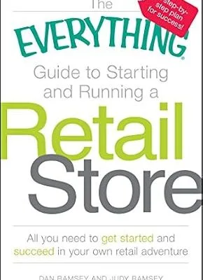 خرید و دانلود نسخه کامل کتاب The Everything Guide to Starting and Running a Retail Store: All you need to get started and succeed in your own retail adventure (Everything®)