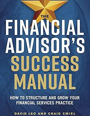 خرید و دانلود نسخه کامل کتاب The Financial Advisor’s Success Manual: How to Structure and Grow Your Financial Services Practice