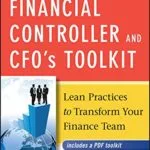 خرید و دانلود نسخه کامل کتاب The Financial Controller and CFO’s Toolkit: Lean Practices to Transform Your Finance Team (Wiley Corporate F&A) 3rd Edition