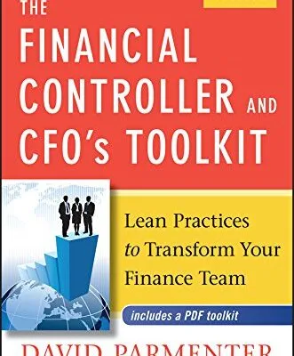 خرید و دانلود نسخه کامل کتاب The Financial Controller and CFO’s Toolkit: Lean Practices to Transform Your Finance Team (Wiley Corporate F&A) 3rd Edition