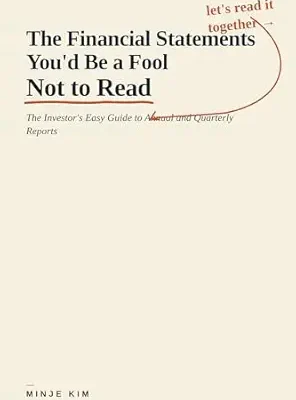 خرید و دانلود نسخه کامل کتاب The Financial Statements You’d Be a Fool Not to Read: The Investor’s Easy Guide to Annual and Quarterly Reports