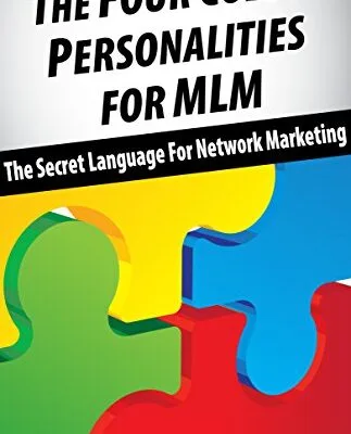 خرید و دانلود نسخه کامل کتاب The Four Color Personalities For MLM: The Secret Language For Network Marketing Kindle Edition
