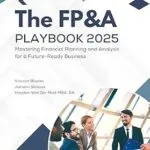 خرید و دانلود نسخه کامل کتاب The FP&A Playbook: Mastering Financial Planning & Analysis in the year 2025: Financial Planning and Analysis for a Future-Ready Business (The CFO Guide to FP&A Mastery Book 16)
