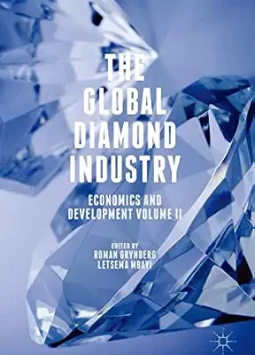 خرید و دانلود نسخه کامل کتاب The Global Diamond Industry: Economics and Development Volume II