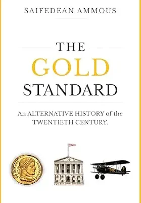 خرید و دانلود نسخه کامل کتاب The Gold Standard: An Alternative History of the Twentieth Century