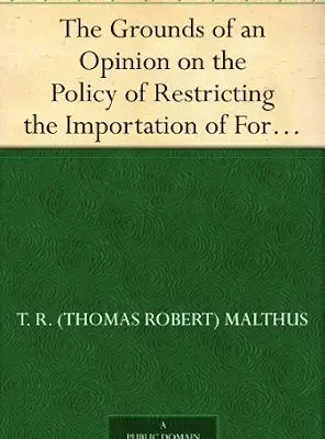 خرید و دانلود نسخه کامل کتاب The Grounds of an Opinion on the Policy of Restricting the Importation of Foreign Corn: intended as an appendix to “Observations on the corn laws”