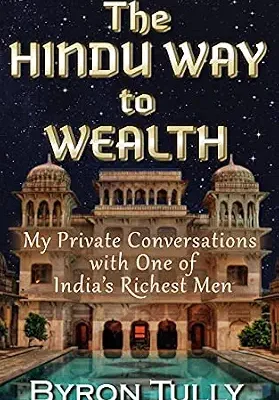 خرید و دانلود نسخه کامل کتاب The Hindu Way to Wealth: My Private Conversations with One of India’s Richest Men