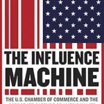 خرید و دانلود نسخه کامل کتاب The Influence Machine: The U.S. Chamber of Commerce and the Corporate Capture of American Life