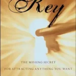 خرید و دانلود نسخه کامل کتاب The Key: The Missing Secret for Attracting Anything You Want