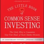 خرید و دانلود نسخه کامل کتاب The Little Book of Common Sense Investing: The Only Way to Guarantee Your Fair Share of Stock Market Returns (Little Books. Big Profits) Kindle Edition