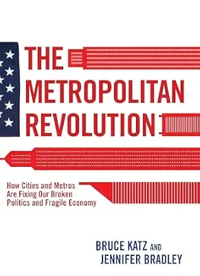 خرید و دانلود نسخه کامل کتاب The Metropolitan Revolution: How Cities and Metros Are Fixing Our Broken Politics and Fragile Economy