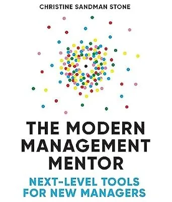 خرید و دانلود نسخه کامل کتاب The Modern Management Mentor: Next-Level Tools for New Managers