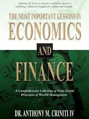 خرید و دانلود نسخه کامل کتاب The Most Important Lessons in Economics and Finance: A Comprehensive Collection of Time-Tested Principles of Wealth Management