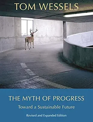 خرید و دانلود نسخه کامل کتاب The Myth of Progress: Toward a Sustainable Future