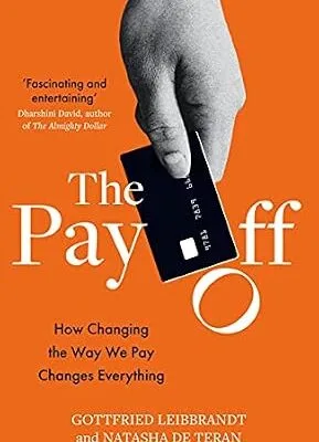 خرید و دانلود نسخه کامل کتاب The Pay Off: How Changing the Way We Pay Changes Everything
