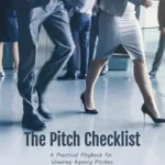 خرید و دانلود نسخه کامل کتاب The Pitch Checklist : A Practical Playbook for Winning Agency Pitches — Without the Chaos