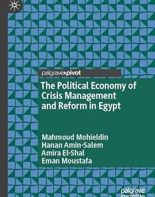 خرید و دانلود نسخه کامل کتاب The Political Economy of Crisis Management and Reform in Egypt