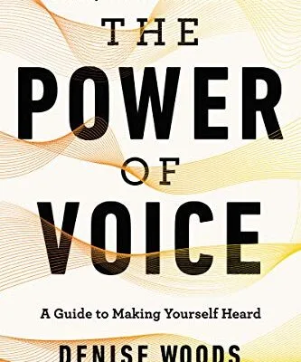 خرید و دانلود نسخه کامل کتاب The Power of Voice: A Guide to Making Yourself Heard Kindle Edition