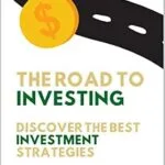 خرید و دانلود نسخه کامل کتاب The road to investing: The exact steps that you need to take to invest on the stock market (Investing in your future Book 1)