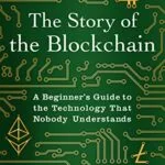 خرید و دانلود نسخه کامل کتاب The Story of the Blockchain: A Beginner’s Guide to the Technology Nobody Understands