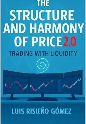 خرید و دانلود نسخه کامل کتاب The Structure and Harmony of Price 2.0: Trading with Liquidity
