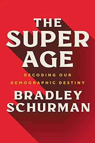 خرید و دانلود نسخه کامل کتاب The Super Age: Decoding Our Demographic Destiny Kindle Edition_6a7d1121acfbb.jpeg خرید و دانلود نسخه کامل کتاب The Super Age: Decoding Our Demographic Destiny Kindle Edition