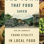 خرید و دانلود نسخه کامل کتاب The Town That Food Saved: How One Community Found Vitality in Local Food