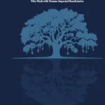 خرید و دانلود نسخه کامل کتاب The Trauma Informed Trustee: A Guide For Fiduciary Professionals Who Work with Trauma-Impacted Beneficiaries