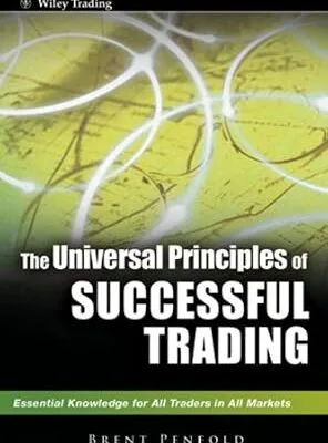 خرید و دانلود نسخه کامل کتاب The Universal Principles of Successful Trading: Essential Knowledge for All Traders in All Markets (Wiley Trading Book 10)