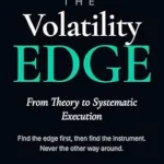 خرید و دانلود نسخه کامل کتاب THE VOLATILITY EDGE: From Theory to Systematic Execution (Volatility Risk Premium Strategies Book 2)