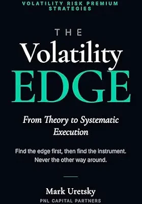 خرید و دانلود نسخه کامل کتاب THE VOLATILITY EDGE: From Theory to Systematic Execution (Volatility Risk Premium Strategies Book 2)