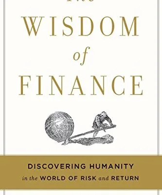 خرید و دانلود نسخه کامل کتاب The Wisdom of Finance: Discovering Humanity in the World of Risk and Return