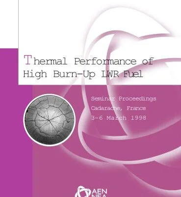 خرید و دانلود نسخه کامل کتاب Thermal Performance of High Burn-Up LWR Fuel: Seminar Proceedings, Cadarache, France, 3-6 March 1998