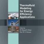 خرید و دانلود نسخه کامل کتاب 
Thermofluid Modeling for Energy Efficiency Applications