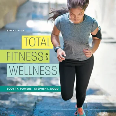 خرید و دانلود نسخه کامل کتاب 
Total Fitness and Wellness 8th Edition by Scott K. Powers, Setphen L. Dodd