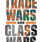 خرید و دانلود نسخه کامل کتاب Trade Wars Are Class Wars: How Rising Inequality Distorts the Global Economy and Threatens International Peace